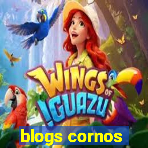 blogs cornos